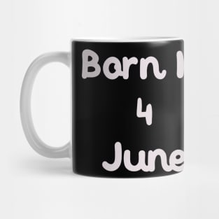 Born In 4 June Mug